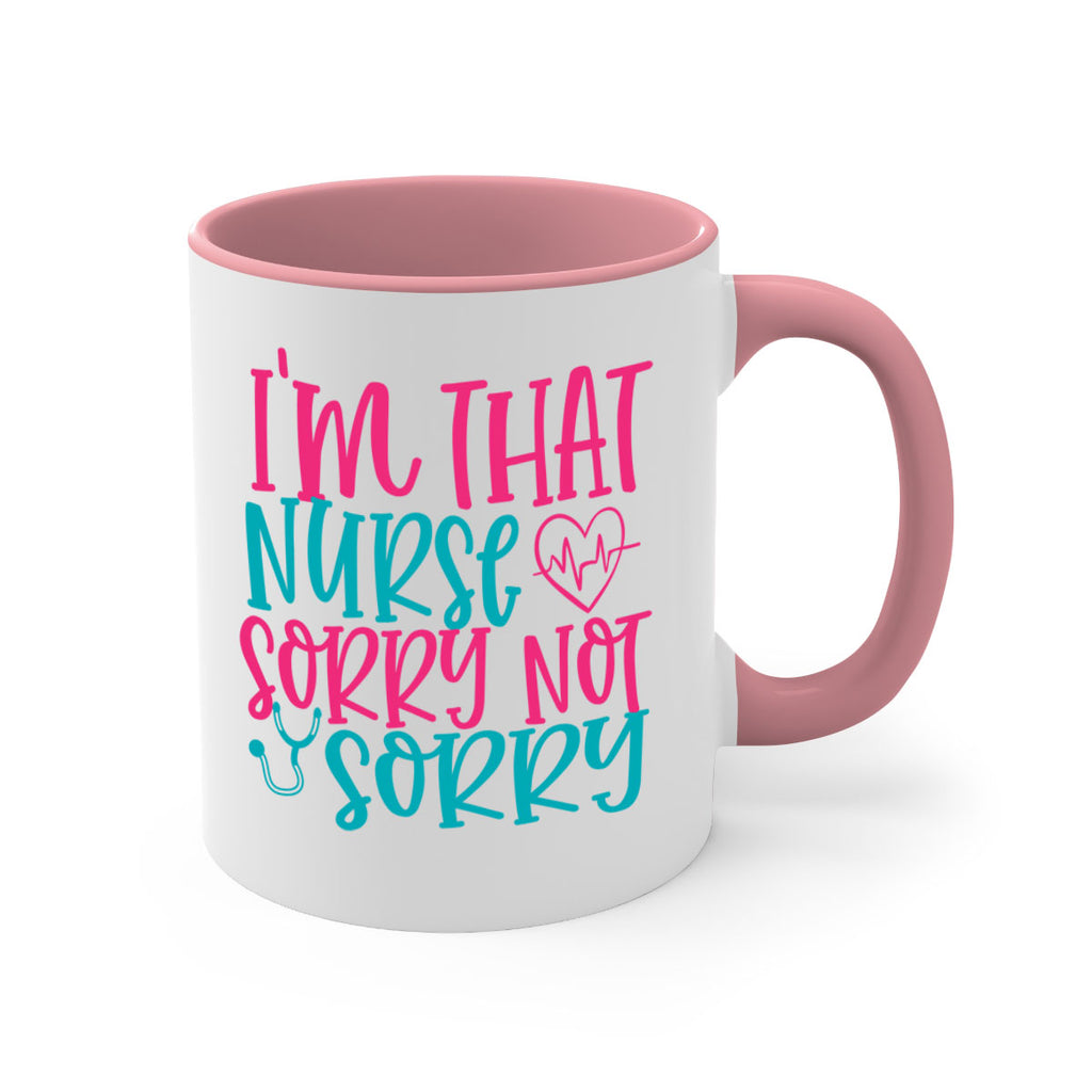 im that nurse sorry not sorry Style 378#- nurse-Mug / Coffee Cup