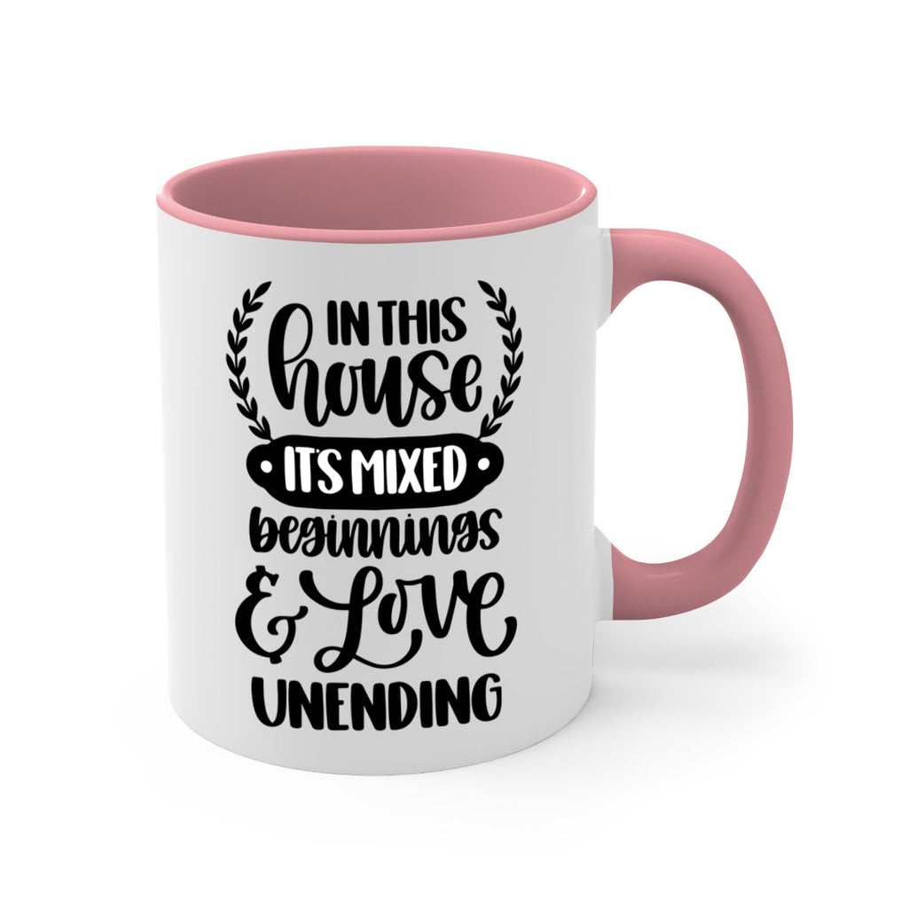 in this house its mixed beginnings love unending 9#- home-Mug / Coffee Cup