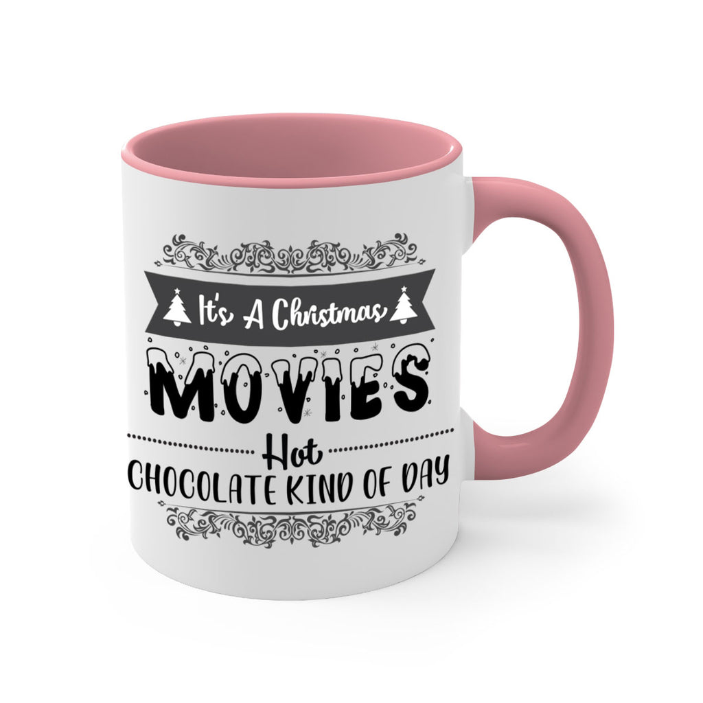 it s a christmas movies hot chocolate kind of day style 366#- christmas-Mug / Coffee Cup