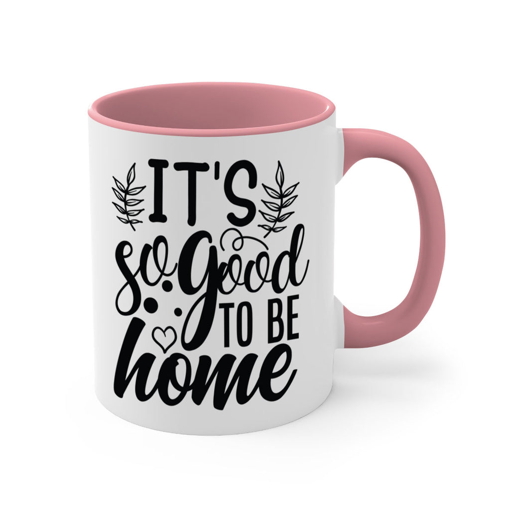 its good to be home 24#- Family-Mug / Coffee Cup