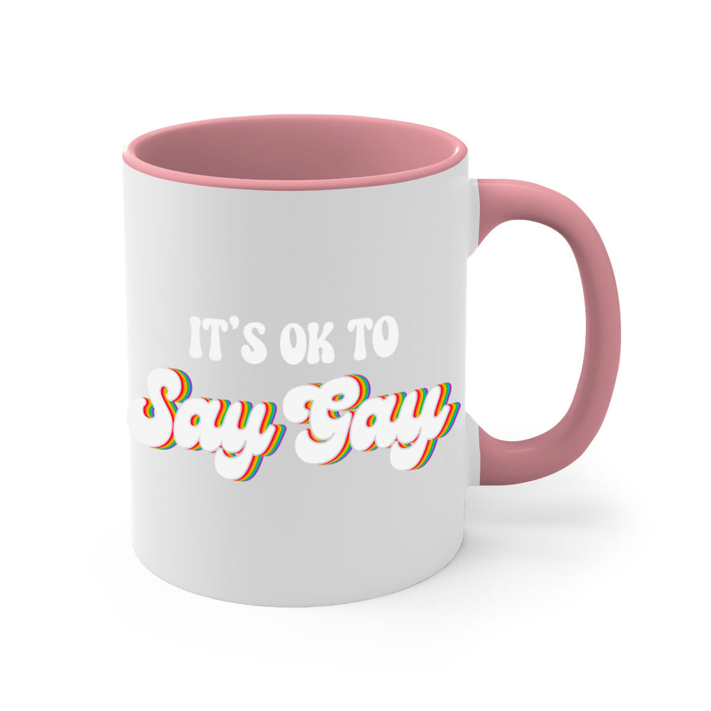 its okay to say gay lgbt 113#- lgbt-Mug / Coffee Cup