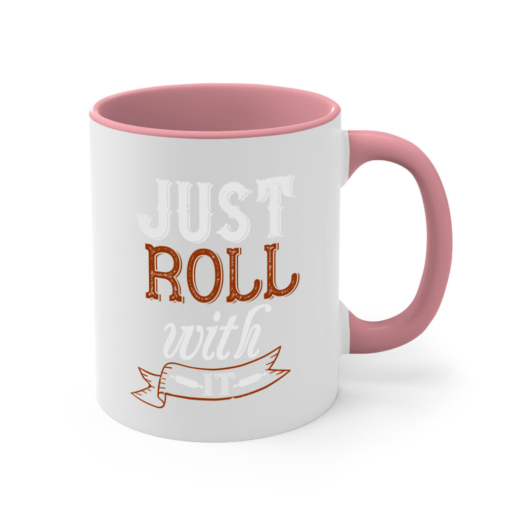 just roll with it 21#- cooking-Mug / Coffee Cup