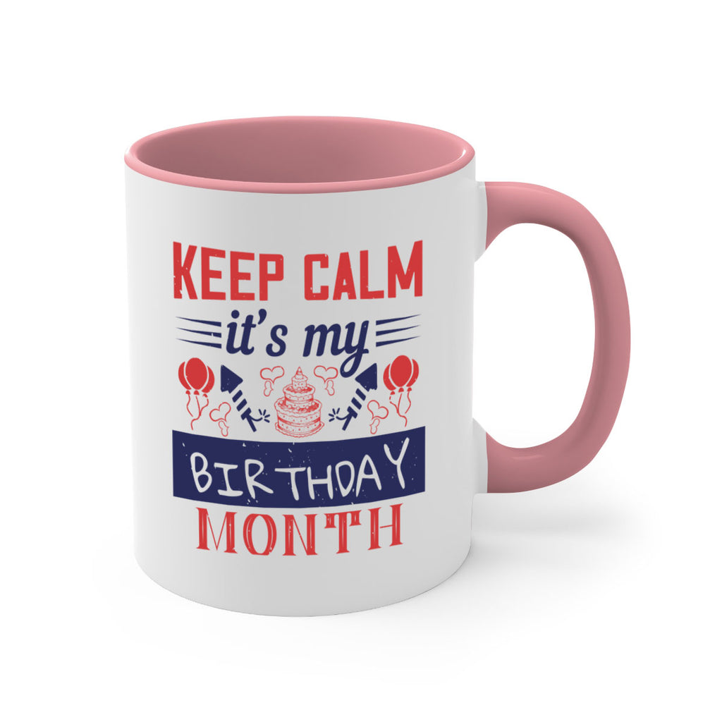 keep calm it’s my birthday month Style 73#- birthday-Mug / Coffee Cup