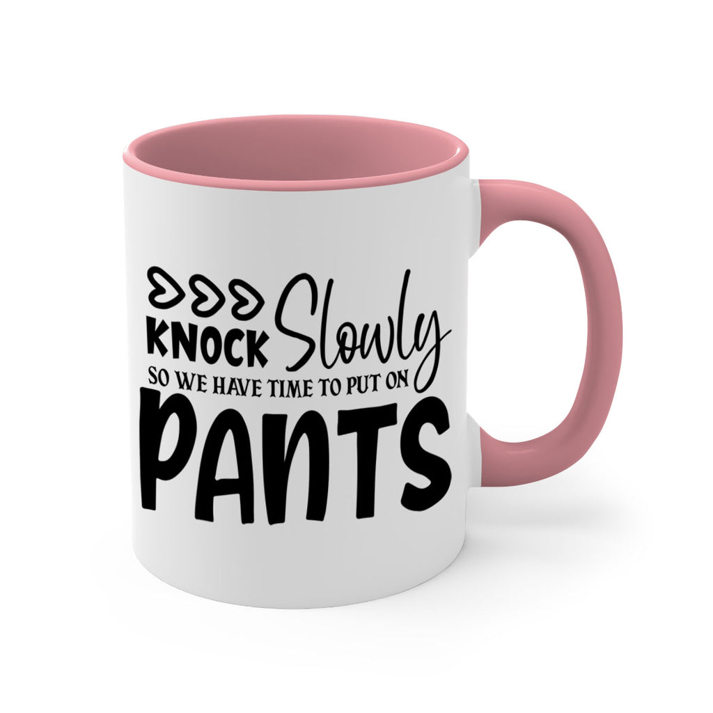 knock slowly so we have time to put on pants 62#- home-Mug / Coffee Cup