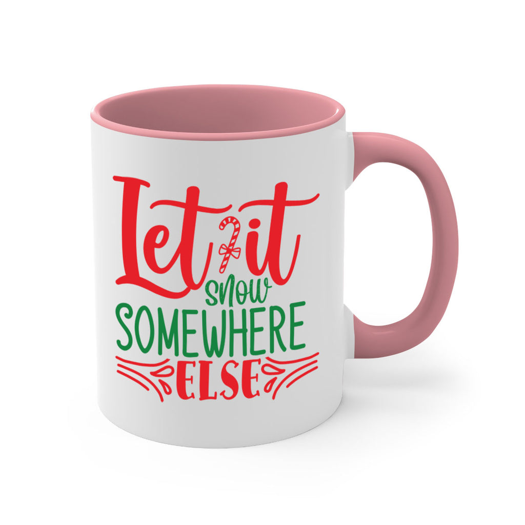 let it snow somewhere else style 433#- christmas-Mug / Coffee Cup