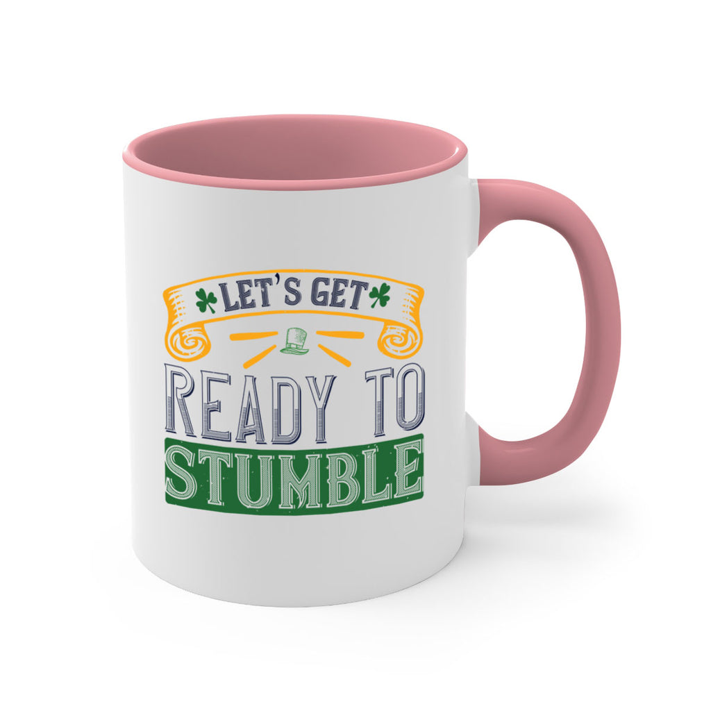 let’s get ready to stumble Style 121#- St Patricks Day-Mug / Coffee Cup