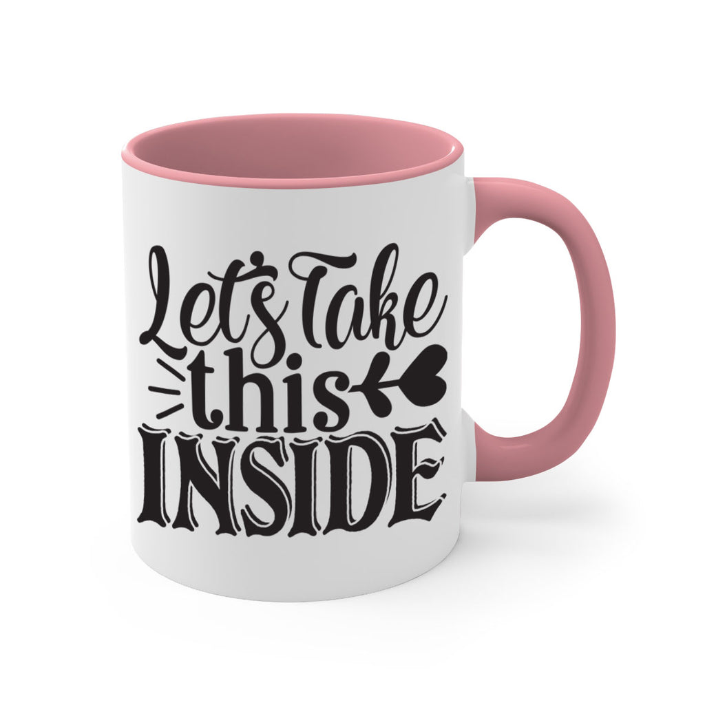 lets take this inside 61#- home-Mug / Coffee Cup