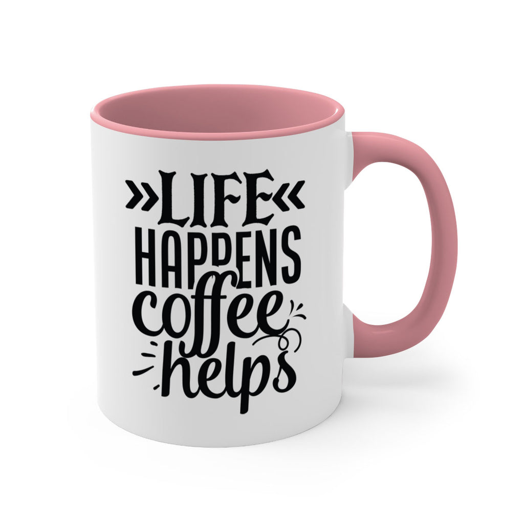 life happens coffee helps 193#- coffee-Mug / Coffee Cup