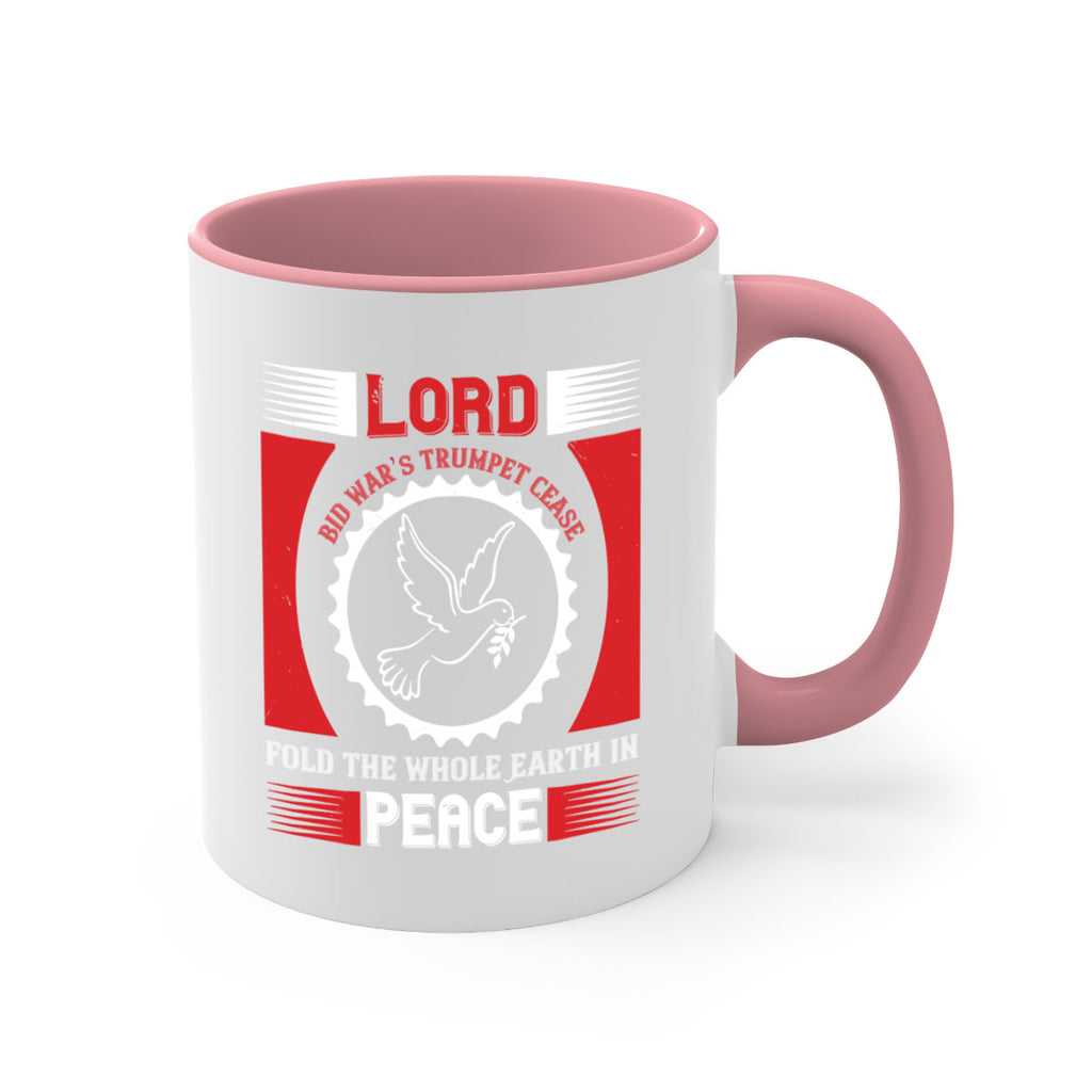 lord bid war’s trumpet cease fold the whole earth in peace 48#- veterns day-Mug / Coffee Cup