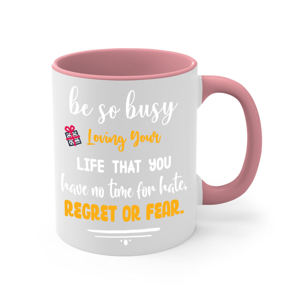 loving your life that you have no time for hate, regret or fear style 446#- christmas-Mug / Coffee Cup