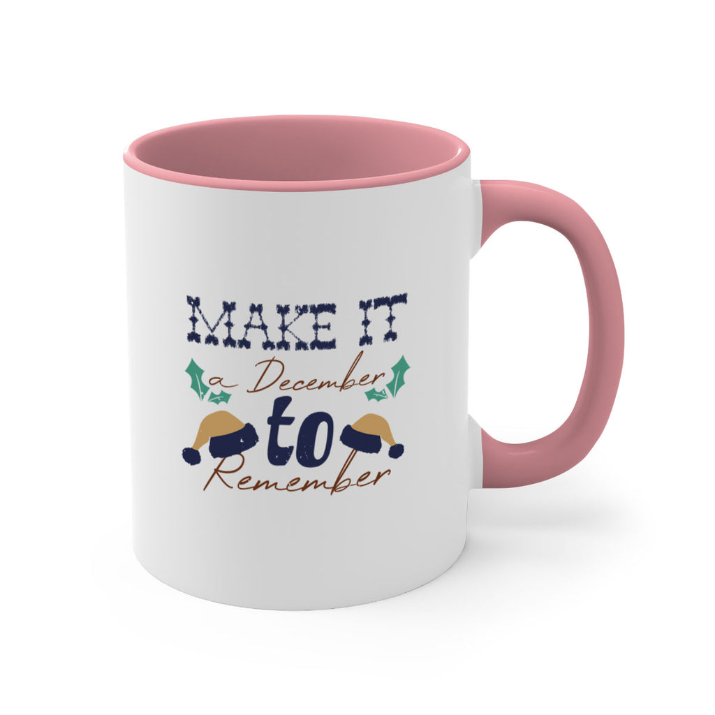 make it a december to remember 376#- christmas-Mug / Coffee Cup