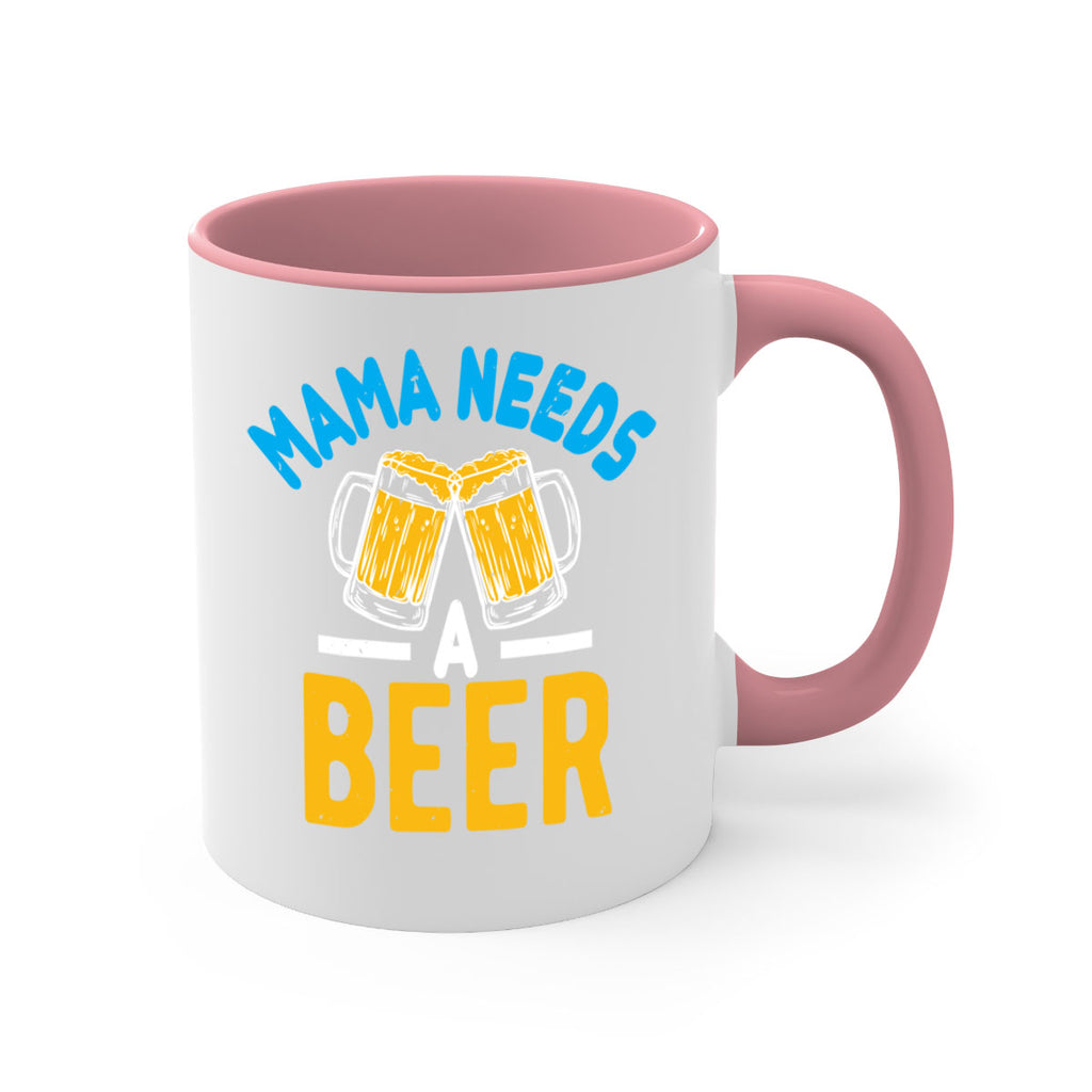 mama needs a beer 61#- beer-Mug / Coffee Cup