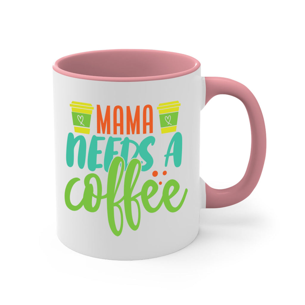 mama needs a coffee 384#- mom-Mug / Coffee Cup