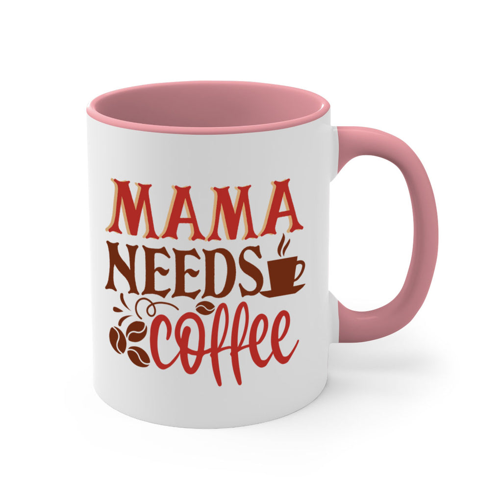 mama needs coffee 207#- coffee-Mug / Coffee Cup