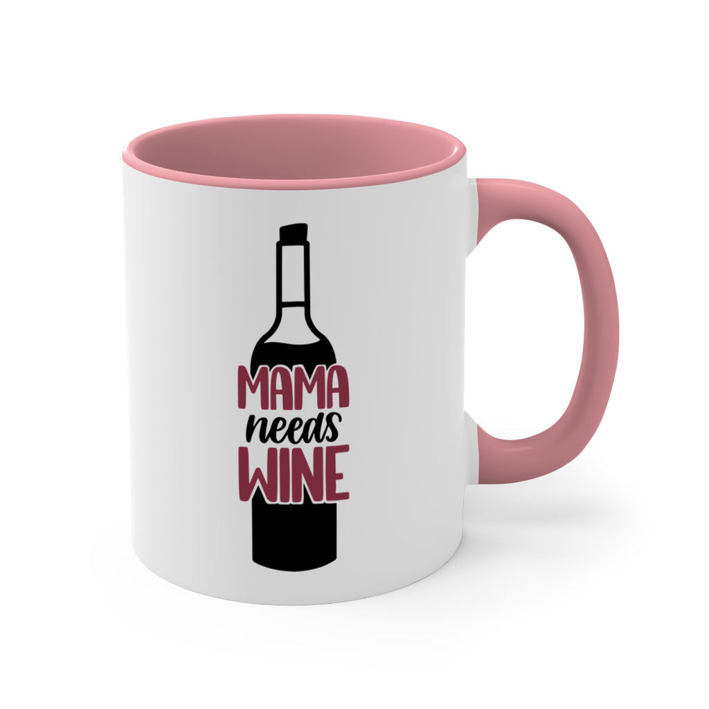 mama needs wine 41#- wine-Mug / Coffee Cup