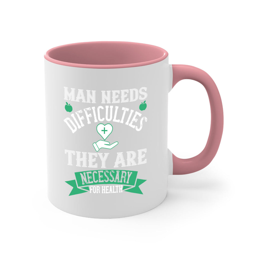 man needs dificultures Style 24#- World Health-Mug / Coffee Cup