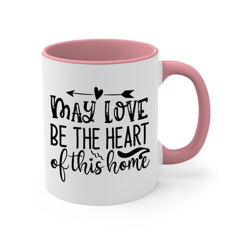 may love be the heart of this home 96#- home-Mug / Coffee Cup