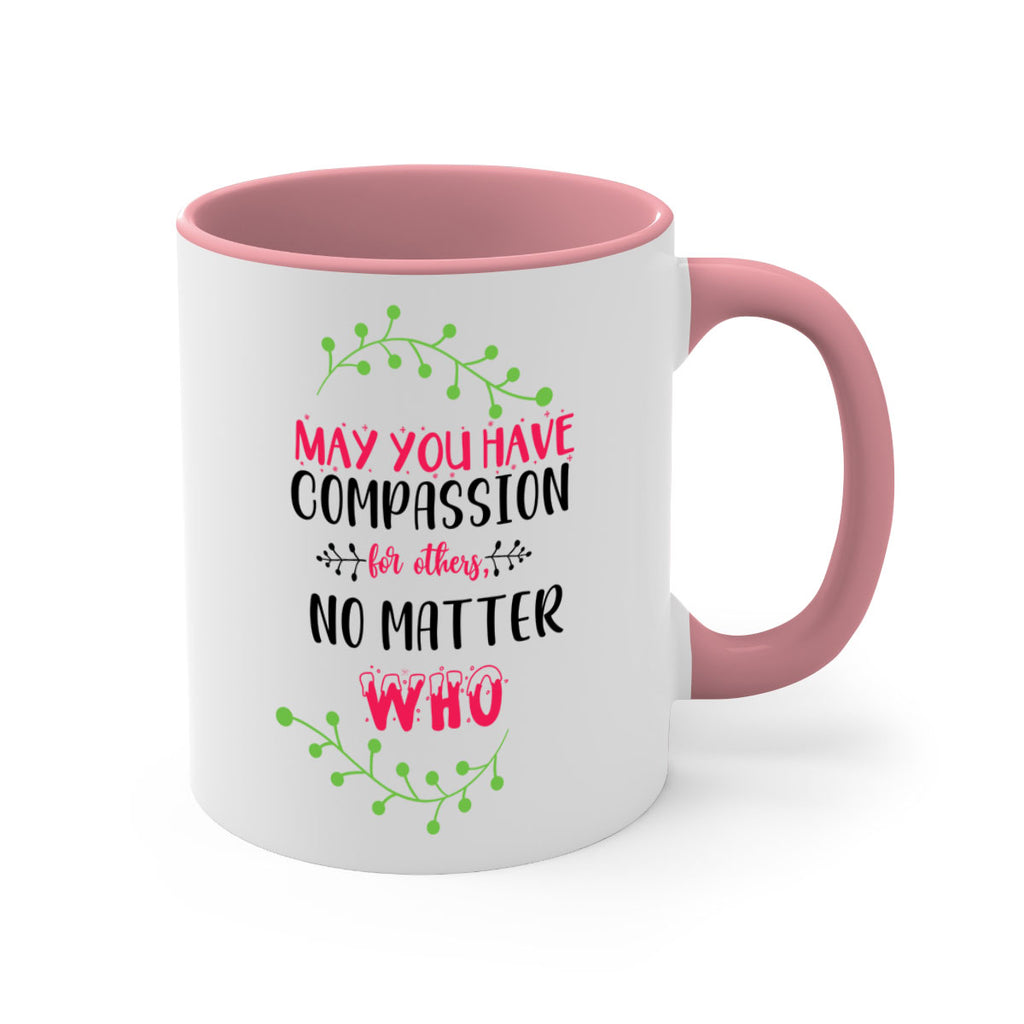 may you have compassion for others, no matter who style 457#- christmas-Mug / Coffee Cup