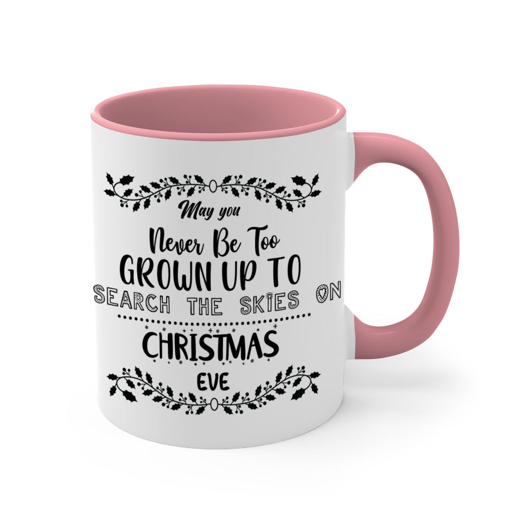 may you never be too grown up to search the skies on christmas eve style 460#- christmas-Mug / Coffee Cup