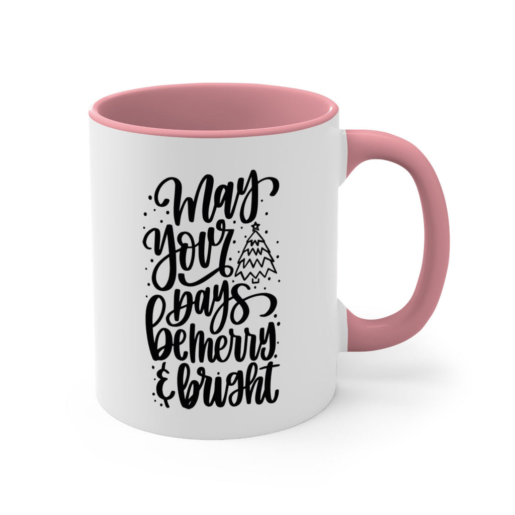 may your days be merry bright 99#- christmas-Mug / Coffee Cup