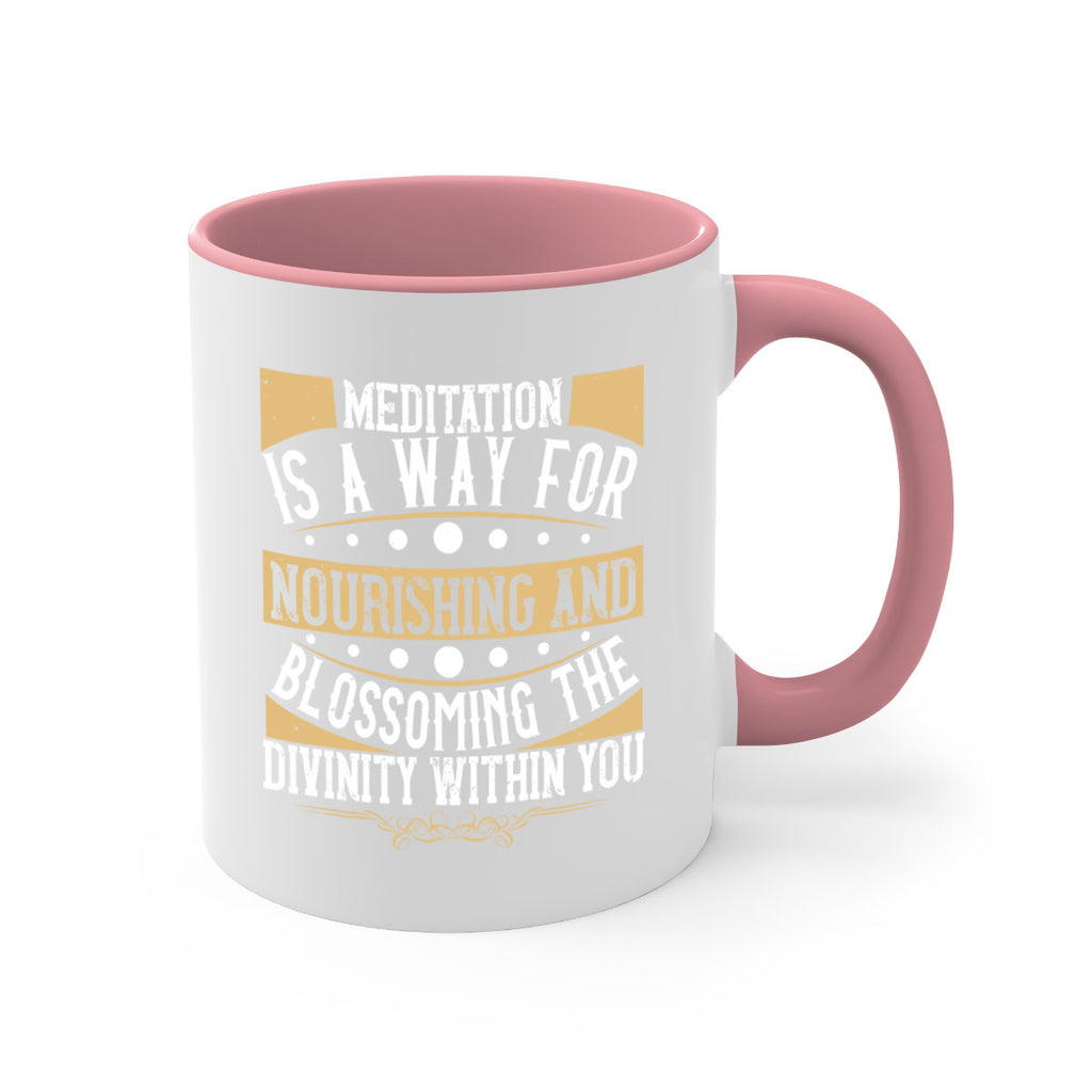 meditation is a way for nourishing and blossoming the divinity within you 72#- yoga-Mug / Coffee Cup