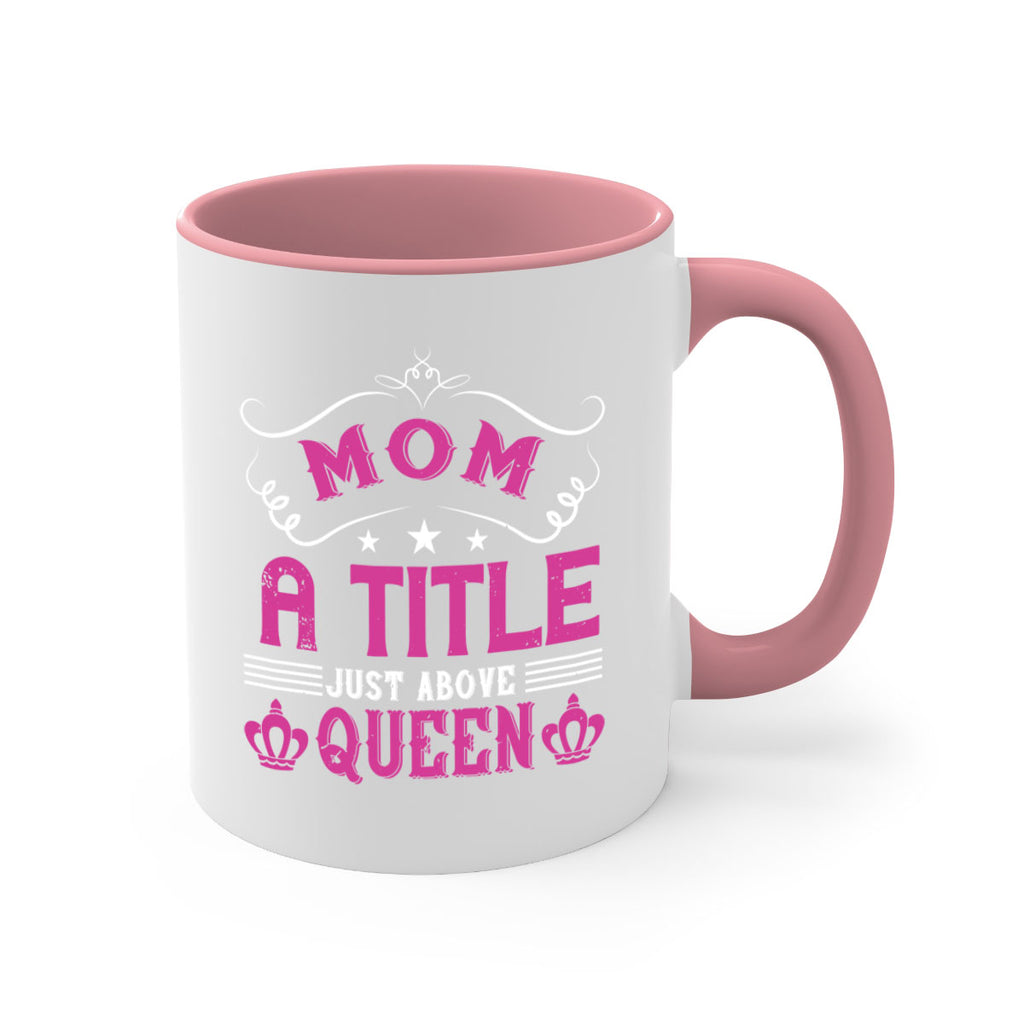 mom a title just above queen 128#- mom-Mug / Coffee Cup