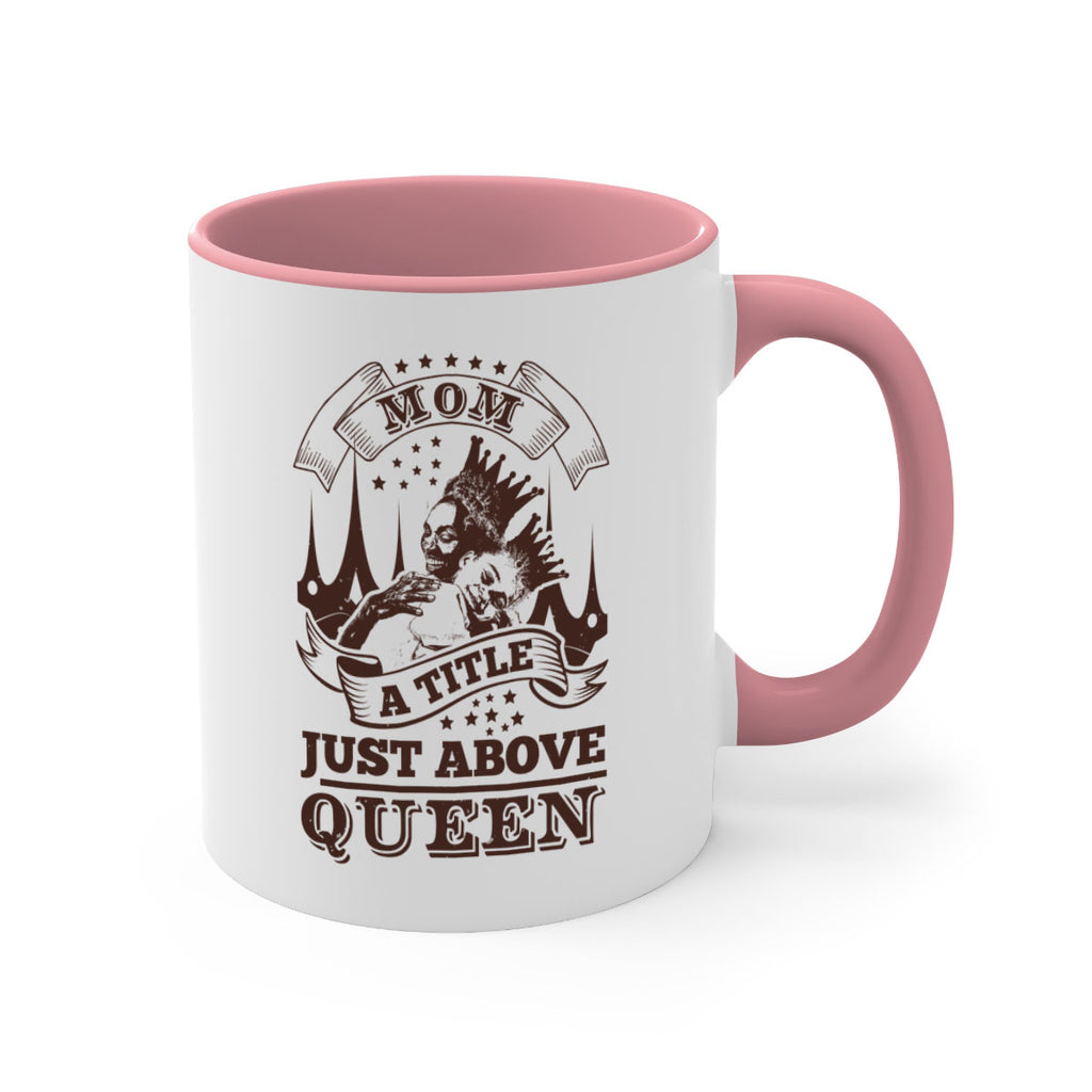 mom a title just above queen 50#- mothers day-Mug / Coffee Cup