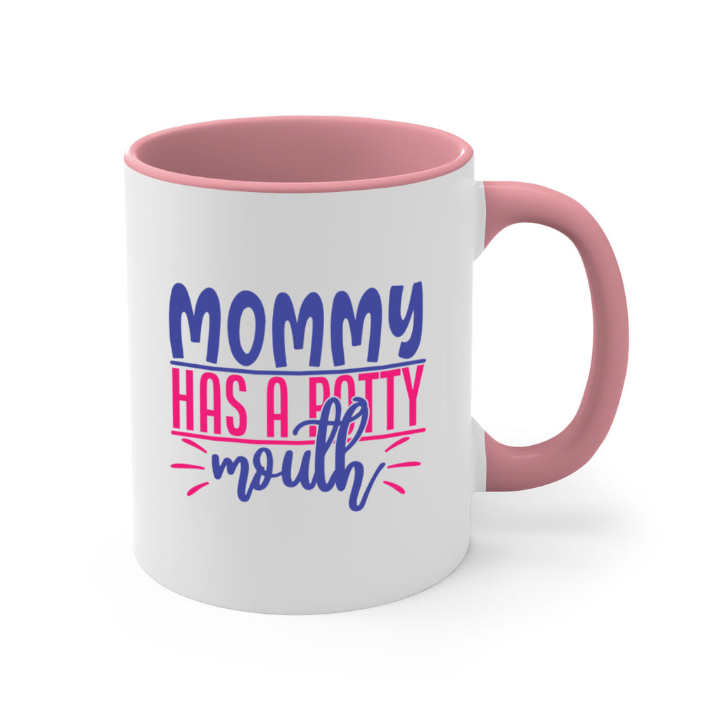 mommy has a potty mouth 377#- mom-Mug / Coffee Cup