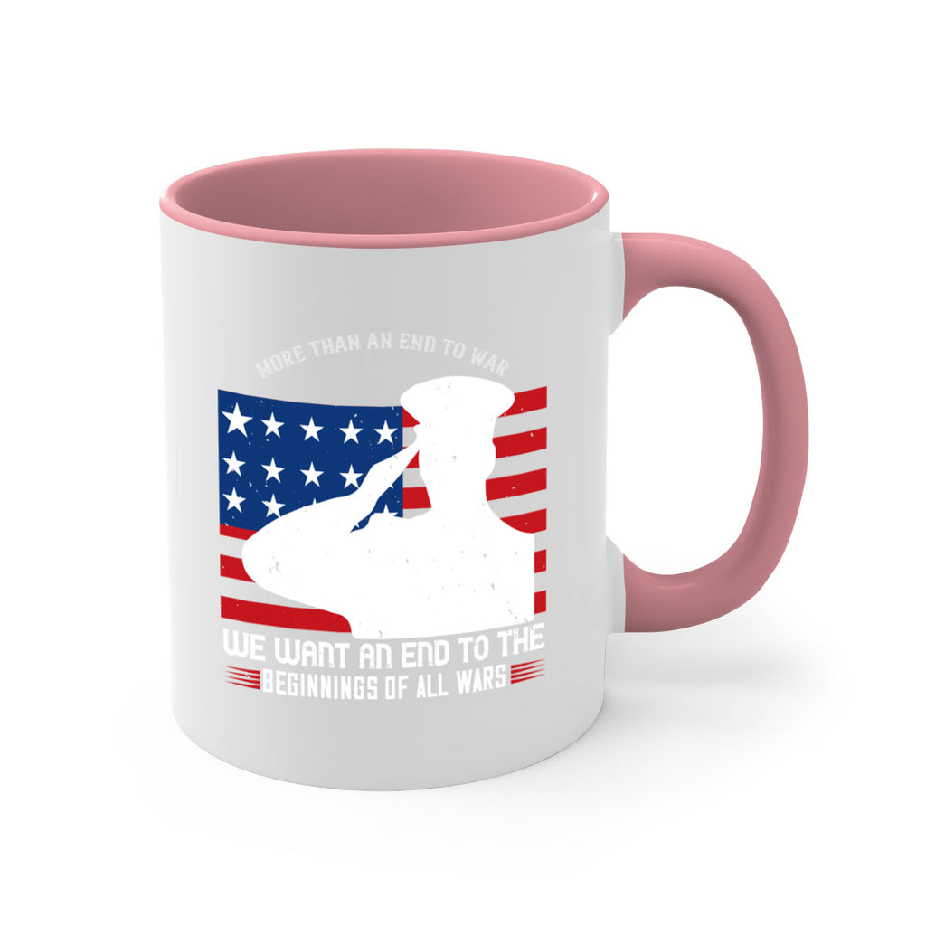 more than an end to war we want an end to the beginnings of all wars 98#- veterns day-Mug / Coffee Cup