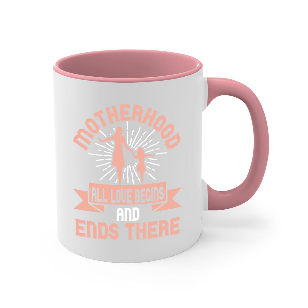 motherhood all love begins and ends there 100#- mom-Mug / Coffee Cup