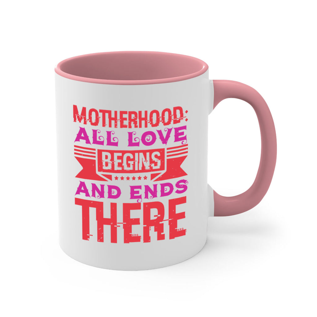 motherhood all love begins and ends there 42#- mothers day-Mug / Coffee Cup