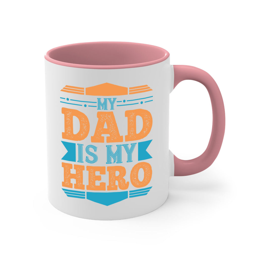 my dad is my hero 183#- fathers day-Mug / Coffee Cup