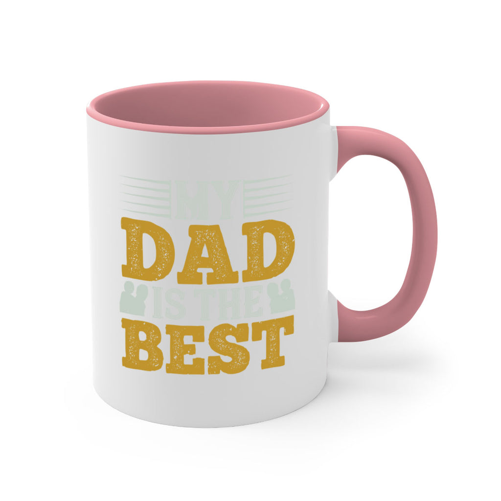 my dad is the best 180#- fathers day-Mug / Coffee Cup