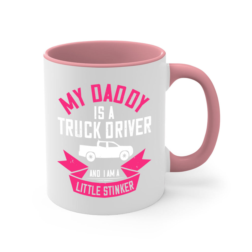 my daddy is a truck driver and i am a little stinker Style 29#- truck driver-Mug / Coffee Cup