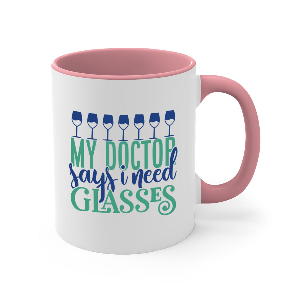 my doctor says i need glasses 178#- wine-Mug / Coffee Cup