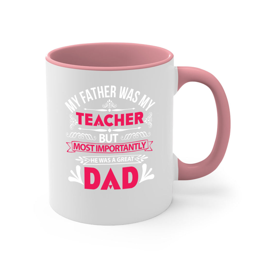 my father was my 251#- fathers day-Mug / Coffee Cup