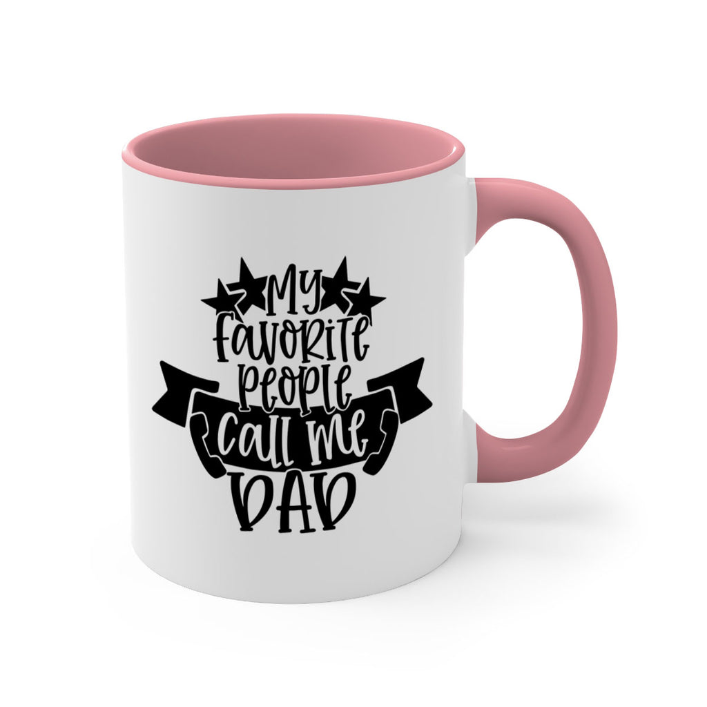 my favorite people call me dad 28#- fathers day-Mug / Coffee Cup