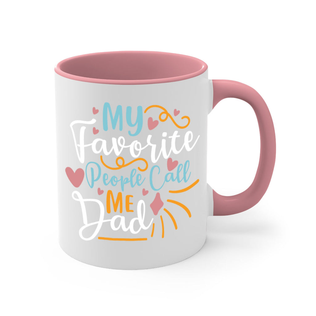 my favorite people call me dad 79#- fathers day-Mug / Coffee Cup