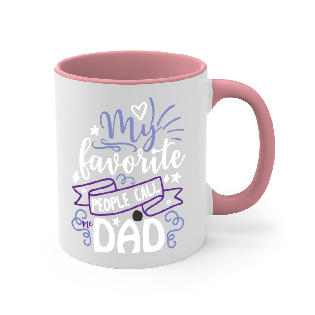 my favorite people call me dad 81#- fathers day-Mug / Coffee Cup