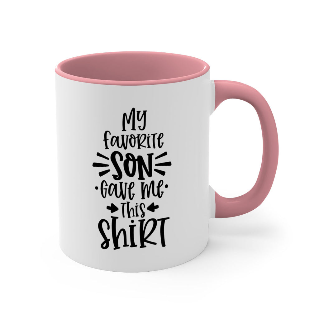 my favorite son gave me this shirt 27#- fathers day-Mug / Coffee Cup