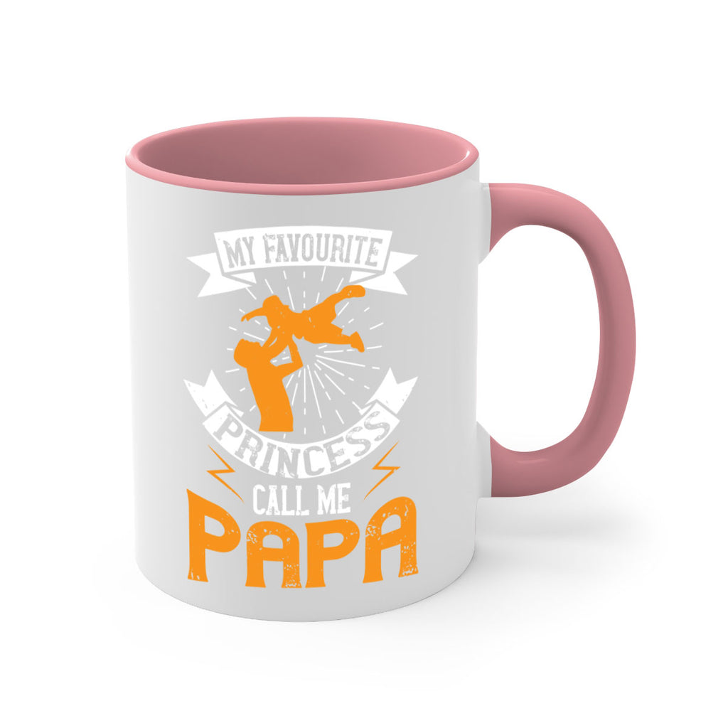 my favourite princess call me papa 202#- fathers day-Mug / Coffee Cup
