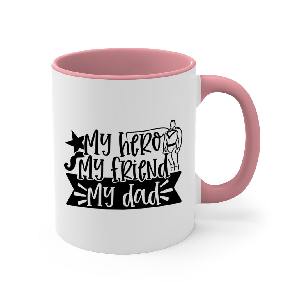 my hero my friend my dad 25#- fathers day-Mug / Coffee Cup