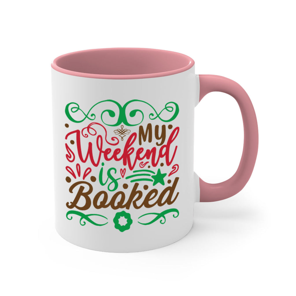 my weekend is booked 221#- christmas-Mug / Coffee Cup