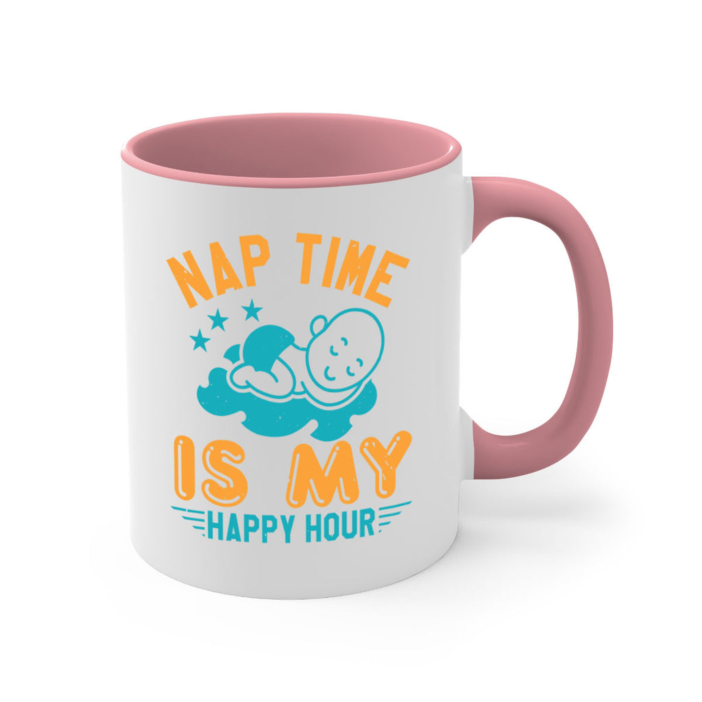 nap time is my happy hour Style 27#- baby shower-Mug / Coffee Cup