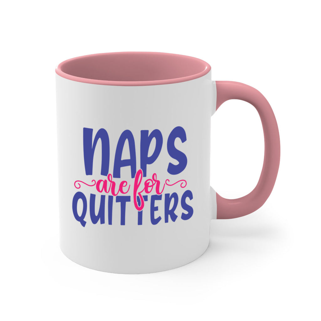 naps are for quitters 371#- mom-Mug / Coffee Cup
