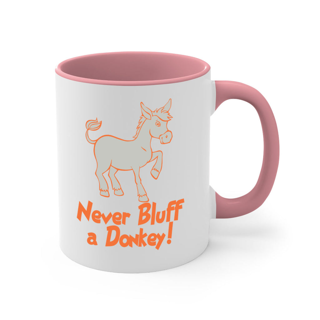 never bluff a donkey Style 2#- Donkey-Mug / Coffee Cup