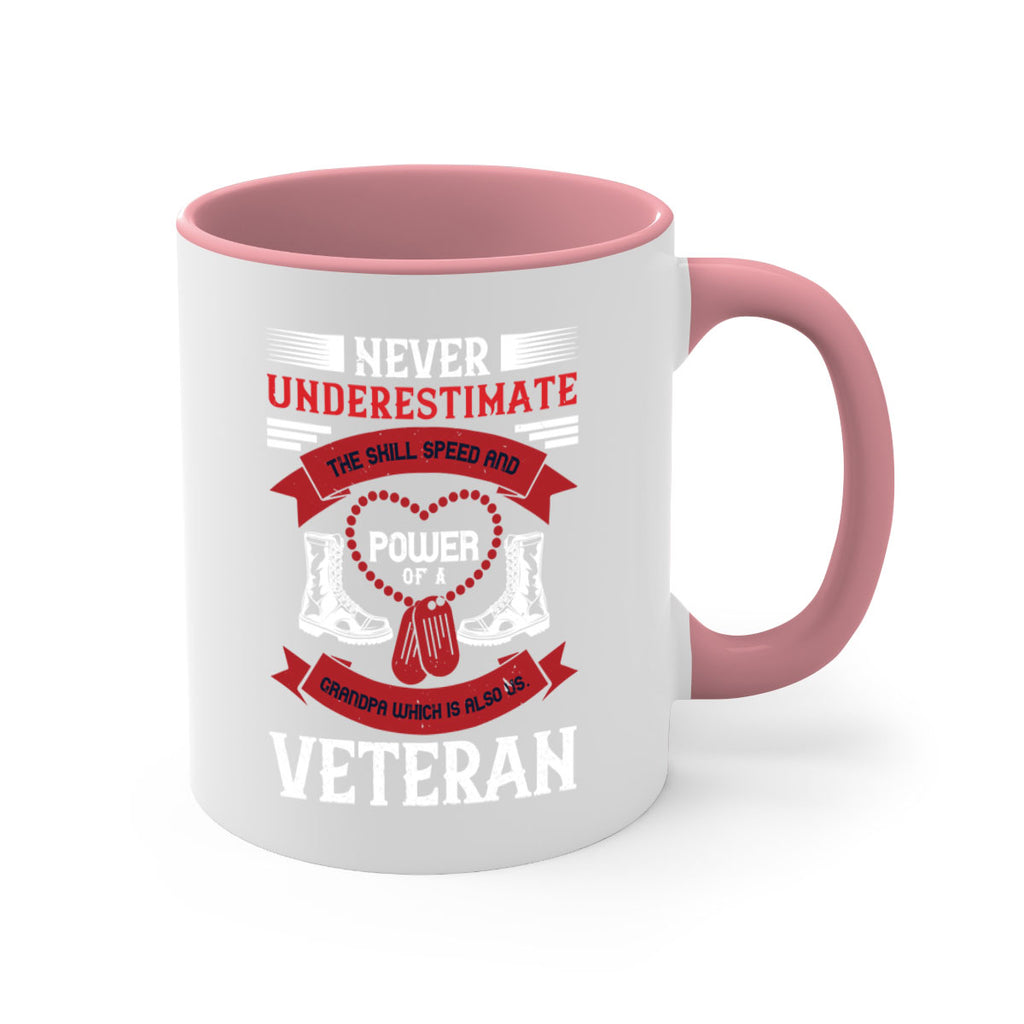 never underestimate the skill speed and power of a grandpa a which is also us veteran 44#- veterns day-Mug / Coffee Cup