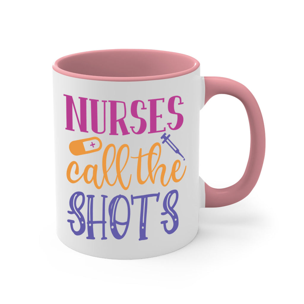 nurses call the shots Style 367#- nurse-Mug / Coffee Cup