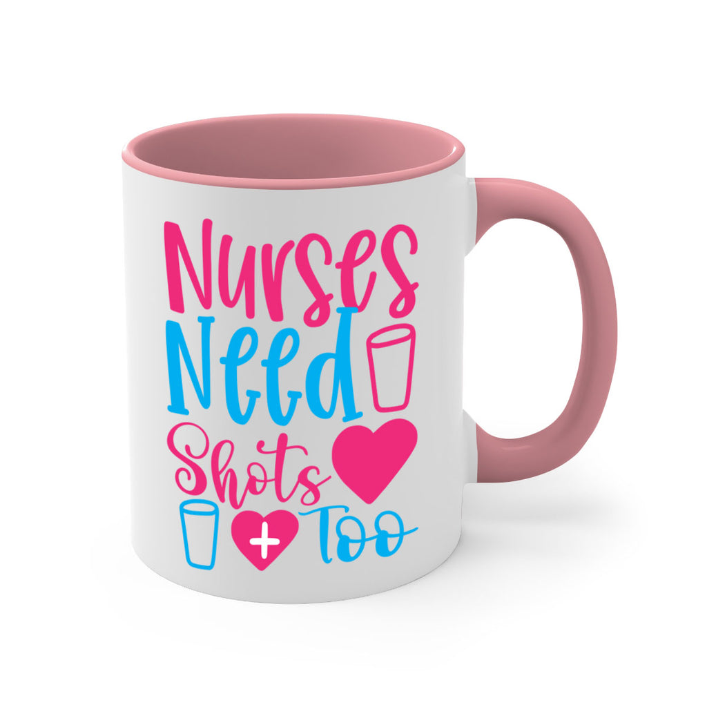 nurses need shots too Style 363#- nurse-Mug / Coffee Cup