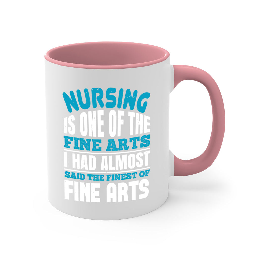 nursing is one of the fine arts Style 259#- nurse-Mug / Coffee Cup